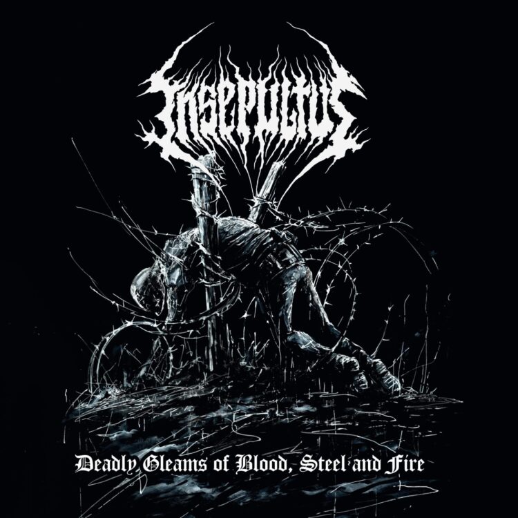 alt="Insepultus - Deadly Gleams of Blood, Steel and Fire (2023, Loud Rage Music) COVER"